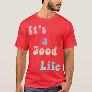 Camiseta Es una buena vida, un disfraz de motivación, posit