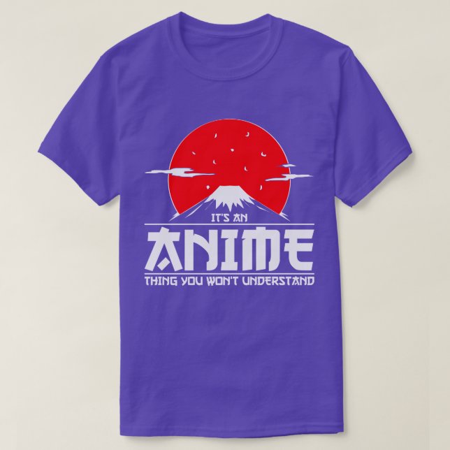 Camiseta Es una cosa animada que no entenderás a Anime (Diseño del anverso)