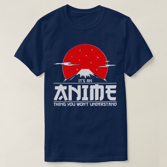 Camiseta Es una cosa animada que no entenderás a Anime (Diseño del anverso)