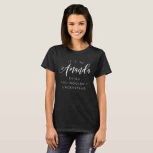 Camiseta Es una cosa de Amanda que usted no entendería