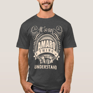 Camiseta Es una cosa de AMARO que no entenderías.