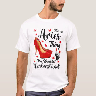 Camiseta Es una cosa de Aries Cumpleaños Rojo Heels Astrol