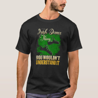Camiseta Es Una Cosa De Baile Irlandesa Que No Se Comprende