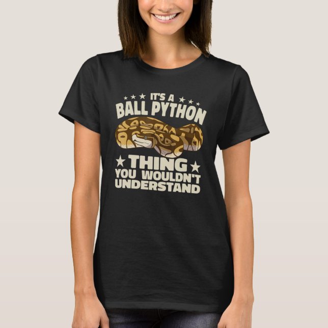 Camiseta es una cosa de Ball Python Reptile Python snakes a (Anverso)