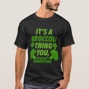 Camiseta Es Una Cosa De Broccoli Que No Se Puede Entender D