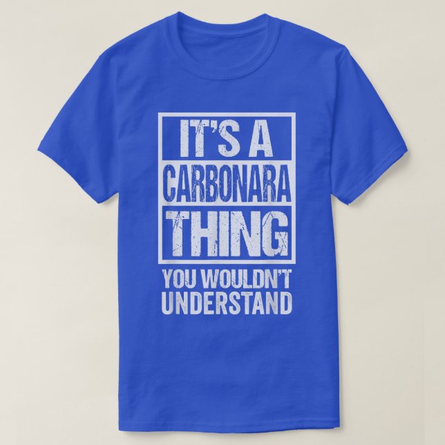 Camiseta Es Una Cosa De Carbonara Que No Entiendes A Itali. (Diseño del anverso)