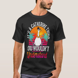 Camiseta Es una cosa de Catherine que no entenderías de gat
