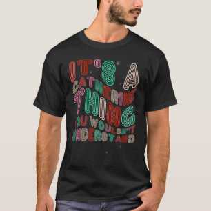Camiseta Es una cosa de Catherine que no entenderías Ret