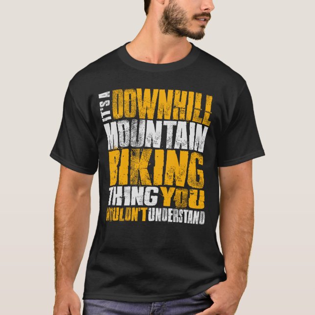 Camiseta Es una cosa de ciclismo de montaña cuesta abajo (Anverso)
