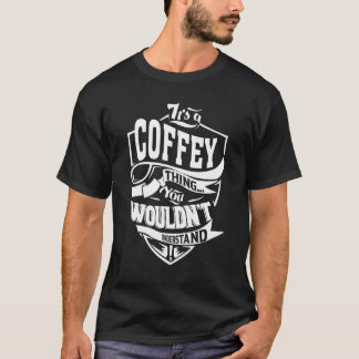Camiseta Es Una Cosa De Coffey