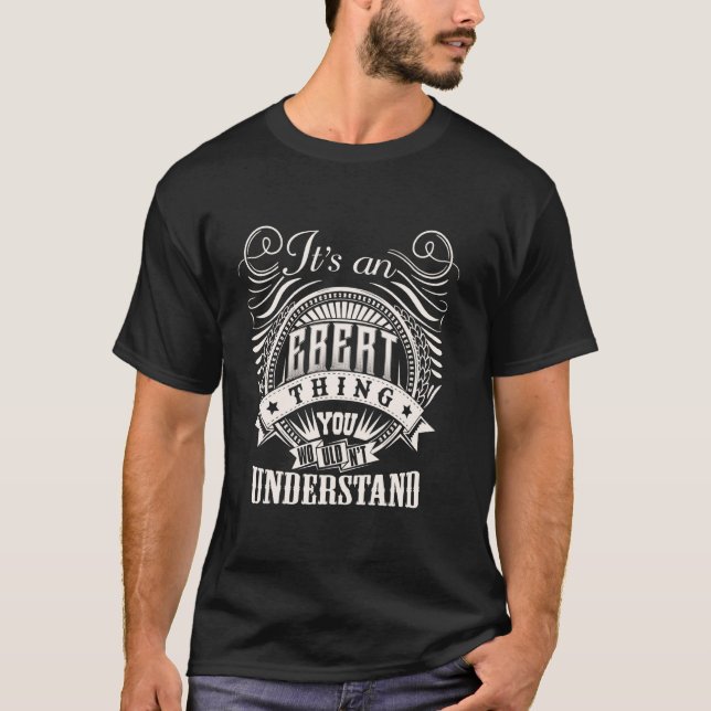 Camiseta Es una cosa de EBERT que no entenderías EBERT F (Anverso)