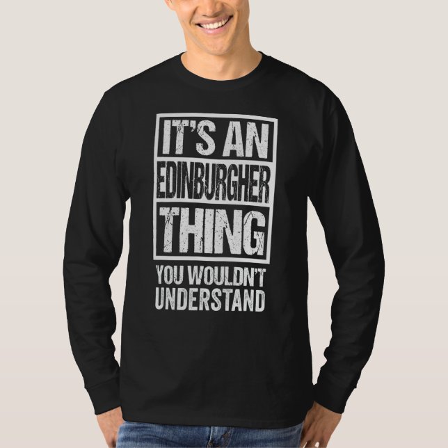 Camiseta Es una cosa de Edimburgo que no entenderías (Anverso)