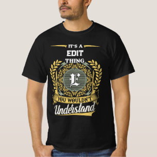 Camiseta Es una Cosa de EDIT que No Entenderías
