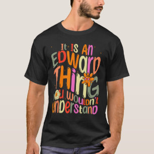 Camiseta Es una Cosa de Edward que No Entenderías Groov