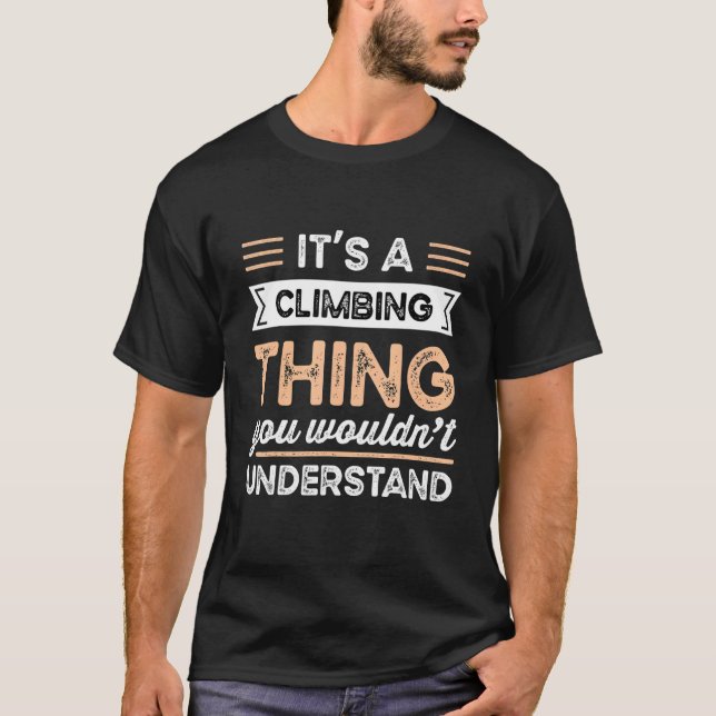 Camiseta Es Una Cosa De Escalada Que No Entiendes Funn (Anverso)