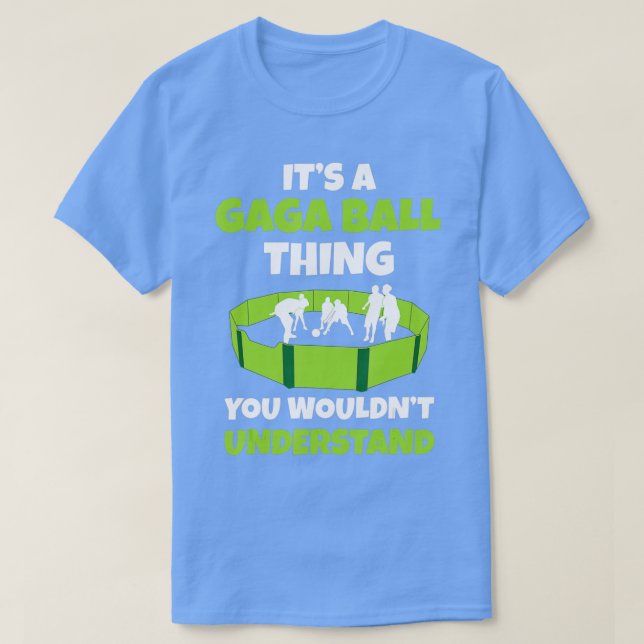 Camiseta Es una cosa de Gaga Ball que no entenderías a Dod (Diseño del anverso)