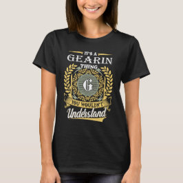 Camiseta Es una cosa de Gearin que no podrías entender