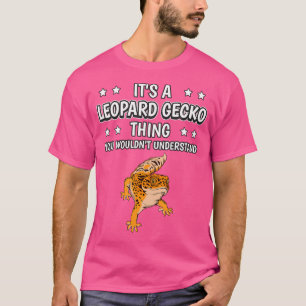 Camiseta Es Una Cosa De Gecko Leopardo Cita Graciosa De Leo