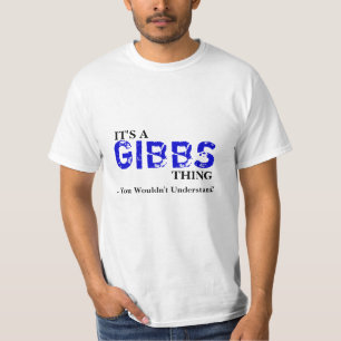Camiseta ¡Es una cosa de GIBBS… que usted no entendería!