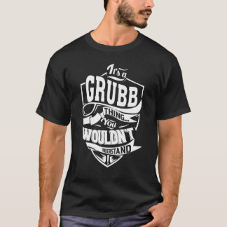 Camiseta Es una cosa de GRUBB