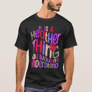 Camiseta Es una cosa de Heather que no entenderías Groov