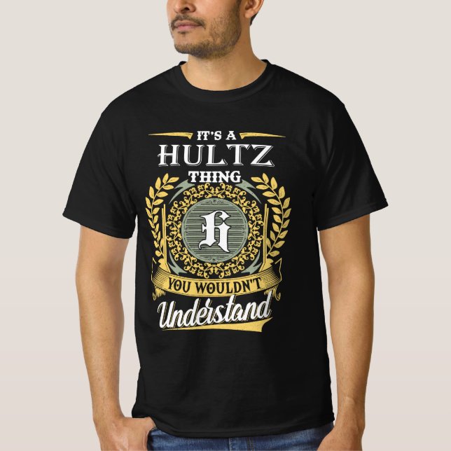 Camiseta Es Una Cosa De Hultz Que No Podrías Entender (Anverso)