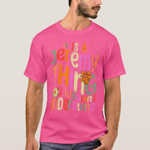 Camiseta Es una Cosa de Jeremy que No Entenderías Groovy