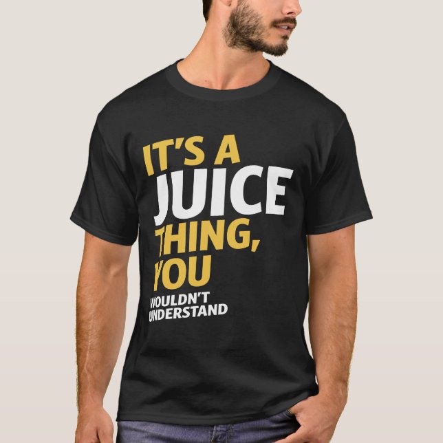 Camiseta Es una cosa de jugo (Anverso)
