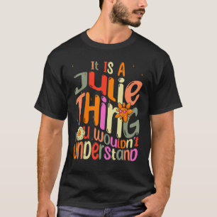 Camiseta Es una cosa de Julie que no entenderías a Groovy