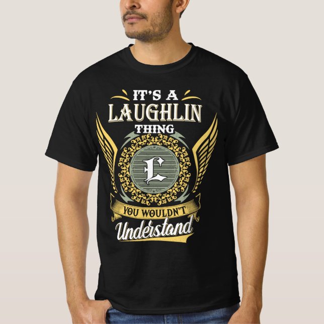 Camiseta Es una cosa de Laughlin que no podrías entender (Anverso)