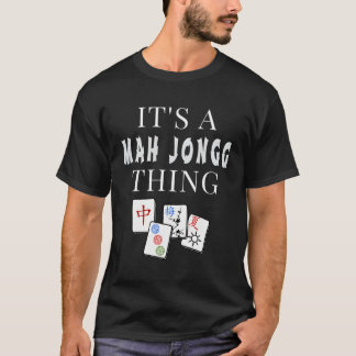 Camiseta Es Una Cosa De Mah Jongg