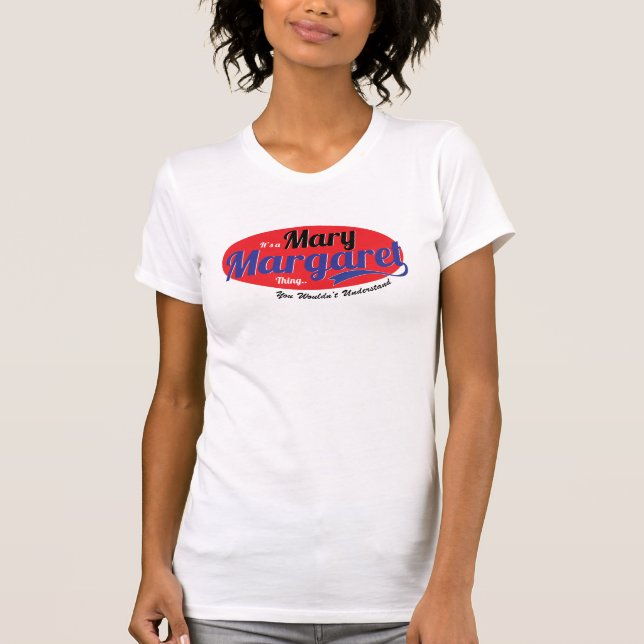 Camiseta Es una cosa de Mary Margaret, no lo entenderías (Anverso)
