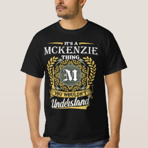 Camiseta Es una Cosa de Mckenzie que No Entenderías