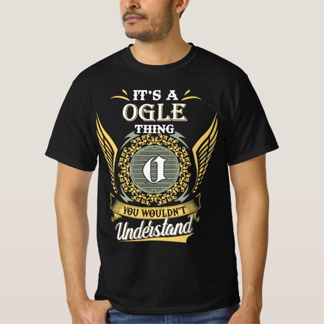 Camiseta Es Una Cosa De Ogle Que No Podrías Entender (Anverso)