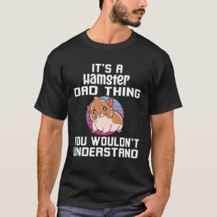 Camiseta Es una cosa de papá de Hamster que no entenderías