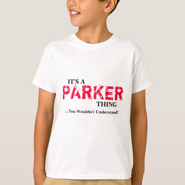 Camiseta ¡Es una cosa de PARKER… que usted no entendería! (Anverso)