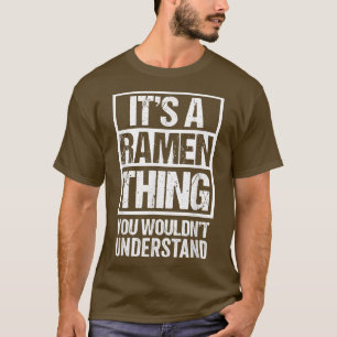Camiseta Es una cosa de Ramen que no entenderías a Japón