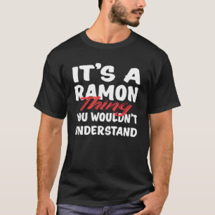 Camiseta Es una cosa de Ramón que no entenderías de Ramón