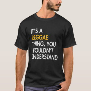 Camiseta Es una cosa de Reggae Raíces jamaicanas Patrimonio