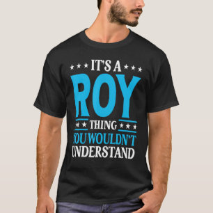 Camiseta Es una cosa de Roy que no entendería el nombre per