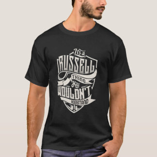 Camiseta Es Una Cosa De Russell Que No Entiendes El Nombre