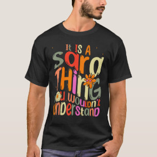 Camiseta Es una cosa de Sara que no entenderías a Groovy F