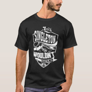 Camiseta Es una cosa de Singleton