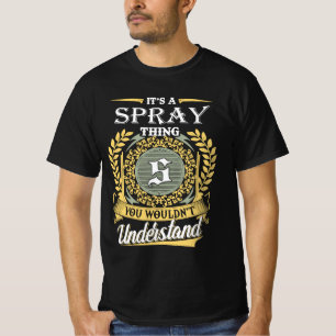 Camiseta Es Una Cosa De Spray Que No Podrías Entender