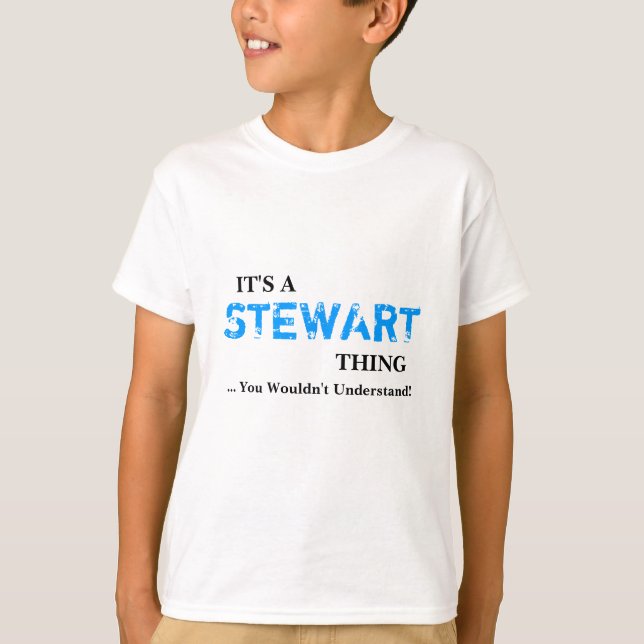 Camiseta ¡Es una cosa de STEWART… que usted no entendería! (Anverso)