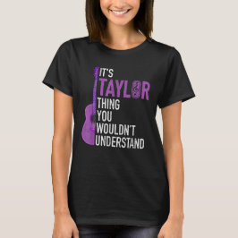 Camiseta Es una cosa de Taylor que no entenderías graciosa
