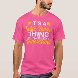 Camiseta Es Una Cosa De Tenis De Mesa Que No Se Puede Enten