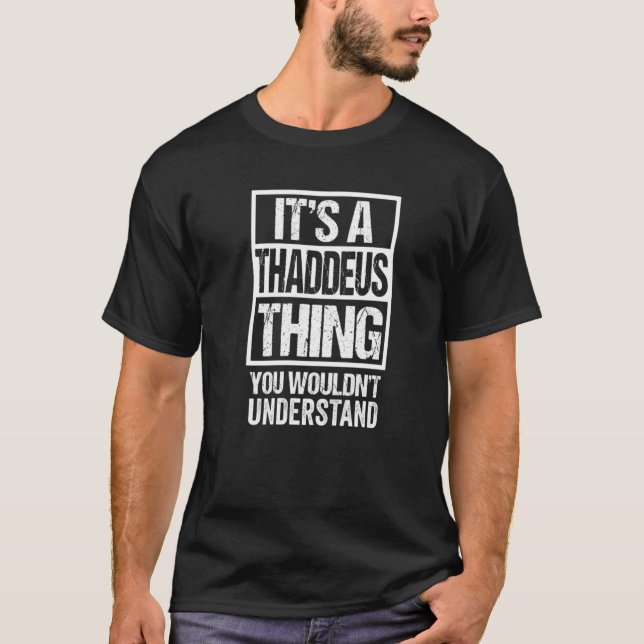 Camiseta Es una cosa de Thaddeus que no entenderías (Anverso)