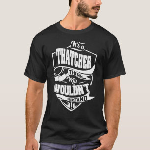 Camiseta Es una cosa de THATCHER