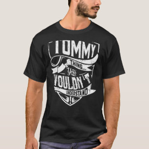 Camiseta Es una cosa de Tommy, no lo entenderías